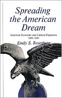 Spreading the American Dream: American Economic and Cultural Expansion 1890-1945