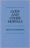 Gods and Other Mortals