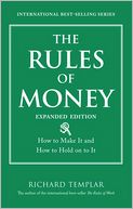 The Rules of Money: How to Make It and How to Hold on to It, Expanded Edition