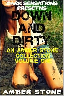 Down and Dirty (An Amber Stone Collection)
