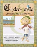Cinder-Smella: A Timeless Tale of Stinky Feet