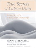 True Secrets of Lesbian Desire: Keeping Sex Alive in Long-term Relationships