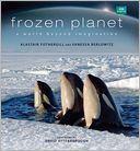 Frozen Planet: A World Beyond Imagination