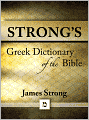Strong's Greek Dictionary of the Bible (with beautiful Greek, transliteration, and superior navigation) (originally an appendix to Strong's Exhaustive Concordance)