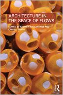 Architecture in the Space of Flows