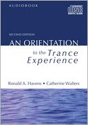 Orientation to the Trance Experience