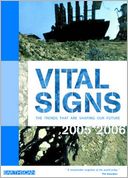 Vital Signs 2005-2006: The Trends that are Shaping our Future