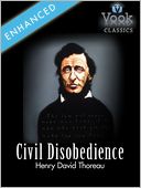 Civil Disobedience by Henry David Thoreau: Vook Classics