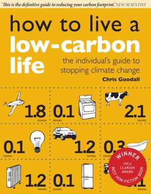 How to Live a Low-Carbon Life: The Individual's Guide to Stopping Climate Change