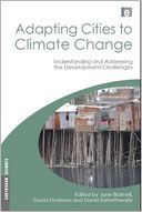Adapting Cities to Climate Change: Understanding and Addressing the Development Challenges
