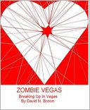 Zombie Vegas 3: Breaking Up In Vegas