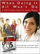 When Doing It All Won't Do: A Self-Coaching Guide for Career Women
