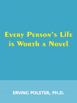 Every Person's Life is Worth a Novel