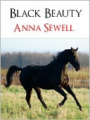 ALL TIME BESTSELLER: BLACK BEAUTY [Over 50 Million Copies Sold] by ANNA SEWELL (Special Nook Edition) One of the Best Selling Books of All Time Black Beauty by Anna Sewell Bestseller Translated into 50 Languages NOOKBook Inspiration for War Horse
