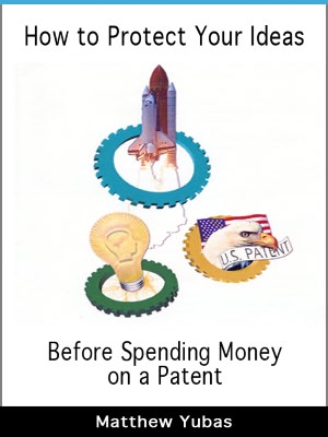 Protect Your Ideas Before Spending Money on a Patent