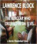 The Burglar Who Dropped in on Elvis