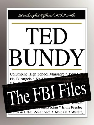 Ted Bundy: The FBI Files