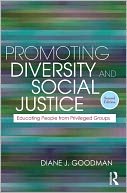 Promoting Diversity and Social Justice: Educating People from Privileged Groups, Second Edition