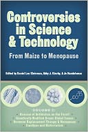 Controversies in Science and Technology: From Maize to Menopause