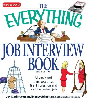 Everything Job Interview Book: All you need to make a great first impression and land the perfect job