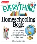 download The Everything Homeschooling Book : All you need to create the best curriculum and learning environment for your child book