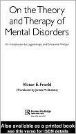 On the Theory and Therapy of Mental Disorders