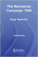 The Normandy Campaign: 1944: Sixty Years On