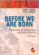 Before We Are Born: Essentials of Embryology and Birth Defects