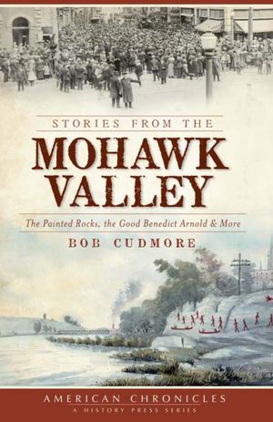 Stories from Amsterdam and the Mohawk Valley: Hills, Mills and Grills
