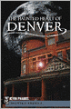 The Haunted Heart of Denver
