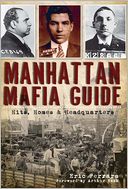 Manhattan Mafia Guide: Hits, Homes and Headquarters