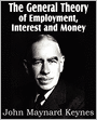 The General Theory Of Employment, Interest And Money