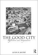 The Good City: Reflections and Imaginations