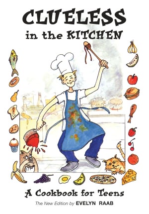 Free ebook online download Clueless in the Kitchen: A Cookbook for Teens DJVU PDF 9781554078240