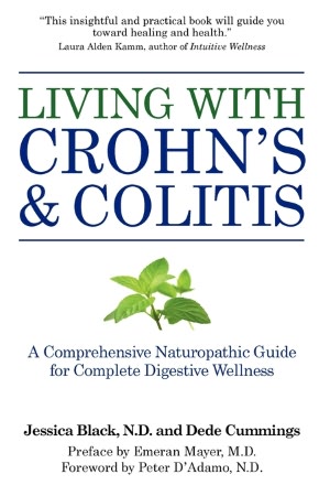 Living with Crohn's & Colitis: A Comprehensive Naturopathic Guide for Complete Digestive Wellness