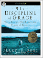 The Discipline of Grace: God's Role and Our Role in the Pursuit of Holiness