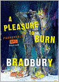 A Pleasure to Burn: Fahrenheit 451 Stories