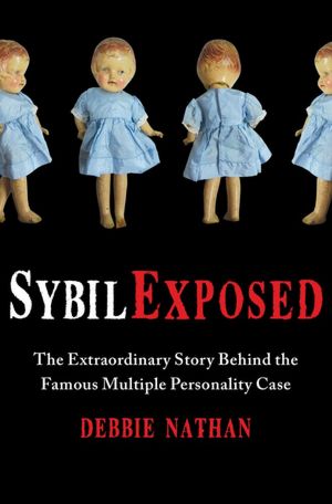 It audiobook free downloads Sybil Exposed: The Extraordinary Story Behind the Famous Multiple Personality Case 9781439168271 by Debbie Nathan PDB