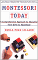 Montessori Today: A Comprehensive Approach to Education from Birth to Adulthood