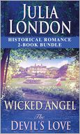 Julia London Historical Romance 2-Book Bundle: The Devil's Love and Wicked Angel