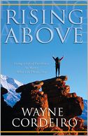 Rising Above: Living a Life of Excellence No Matter What Life Throws You