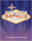 Welcome to Dotville: 80 Great Dot-to-Dot Puzzles
