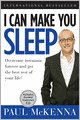 I Can Make You Sleep: Overcome Insomnia Forever and Get the Best Rest of Your Life!
