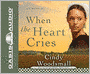 When The Heart Cries