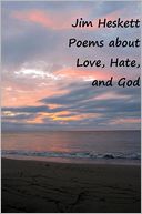 Poems about Love, Hate, and God