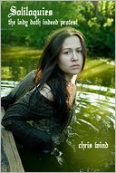 Soliloquies: the lady doth indeed protest