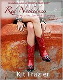 Redneckedness: Living With, Loving & Surviving A Redneck