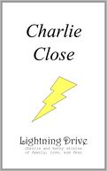 Lightning Drive, Charlie and Kathy stories of family, love, and fear