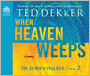 When Heaven Weeps (Martyr's Song Series #2)