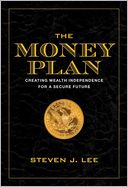 The Money Plan: Creating Personal Wealth for a Secure Future